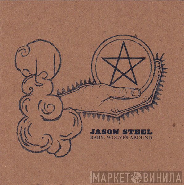 Jason Steel  - Baby, Wolves Abound