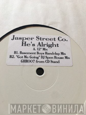 Jasper Street Co. - He's Alright / Got Me Going