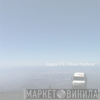 Jasper TX - Mute Harbour