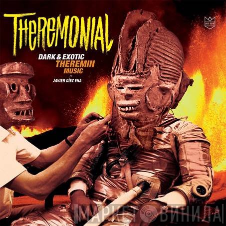Javier Díez-Ena - Theremonial: Dark & Exotic Theremin Music