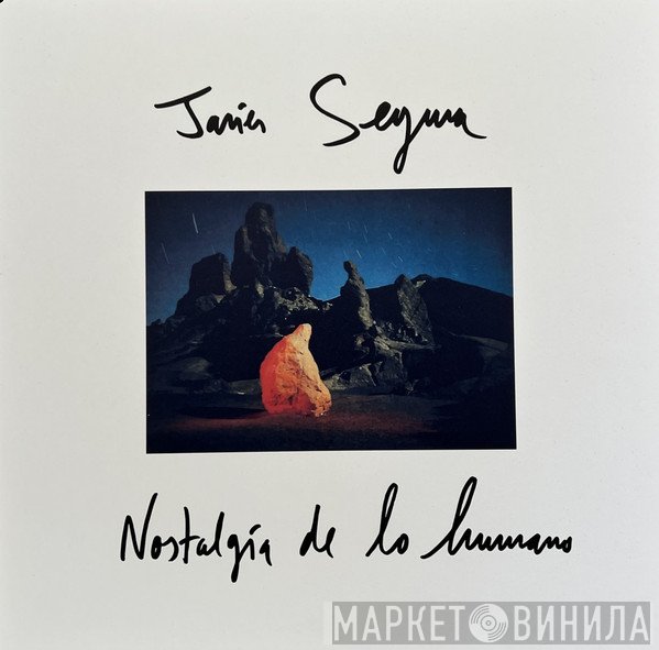 Javier Segura - Nostalgia De Lo Humano