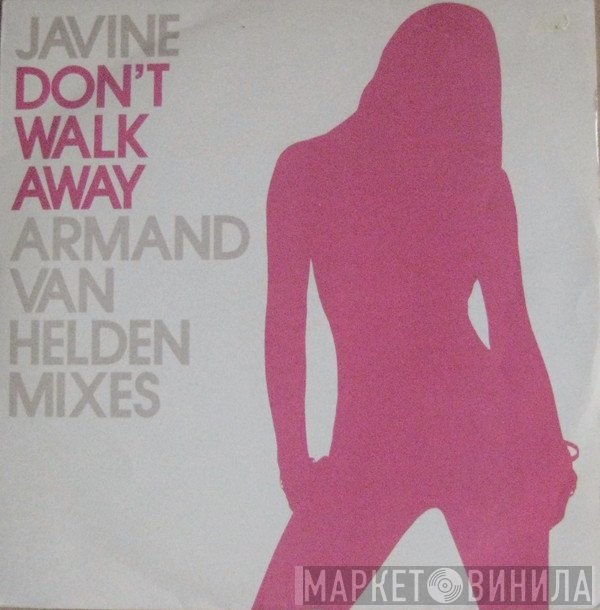 Javine - Dont Walk Away (Armand Van Helden Mixes)