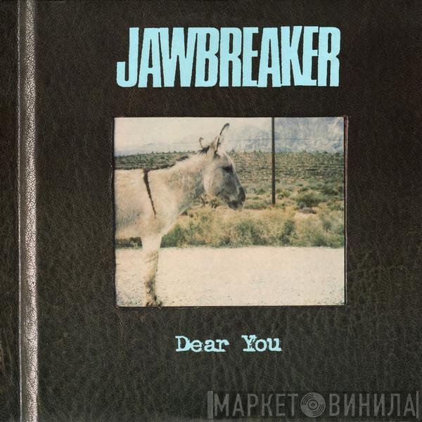 Jawbreaker  - Dear You