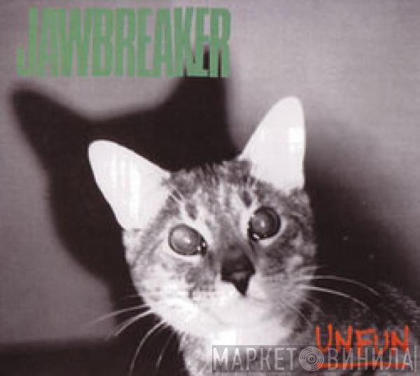 Jawbreaker  - Unfun