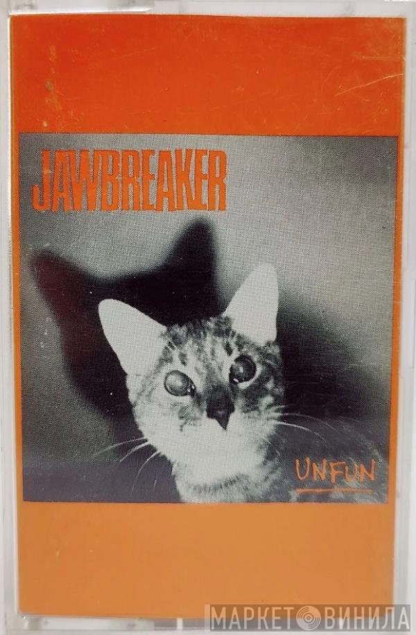 Jawbreaker  - Unfun