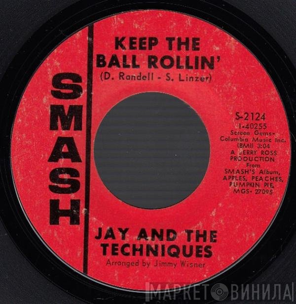 Jay & The Techniques - Keep The Ball Rollin' / Here We Go Again