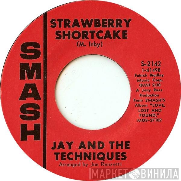 Jay & The Techniques - Strawberry Shortcake / Still (In Love With You)