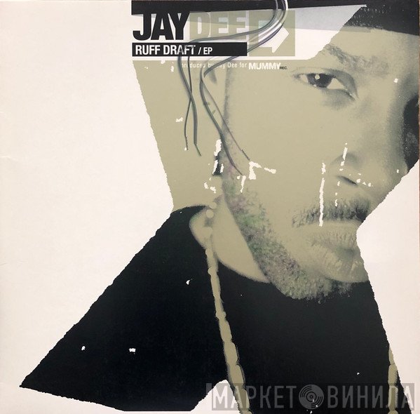 Jay Dee  - Ruff Draft EP