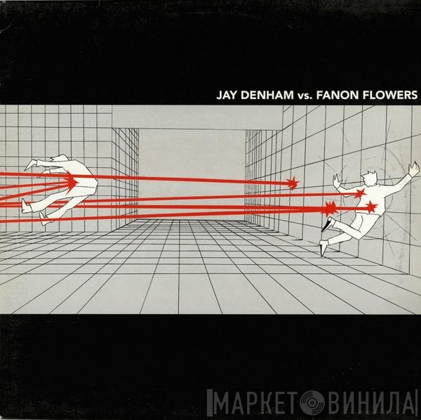 Jay Denham Vs. Fanon Flowers  - Duel EP