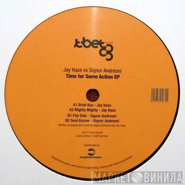 Jay Haze vs Signor Andreoni  - Time For Some Action EP