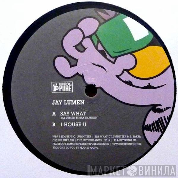 Jay Lumen - I House U