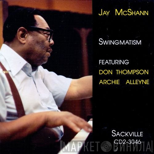 Jay McShann Featuring Don Thompson , Archie Alleyne  - Swingmatism