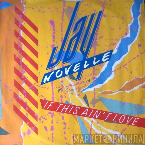 Jay Novelle - If This Ain't Love