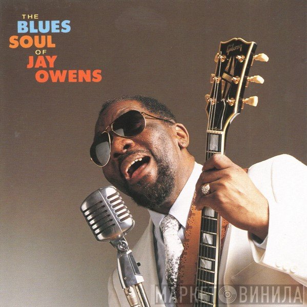 Jay Owens - The Blues Soul Of Jay Owens