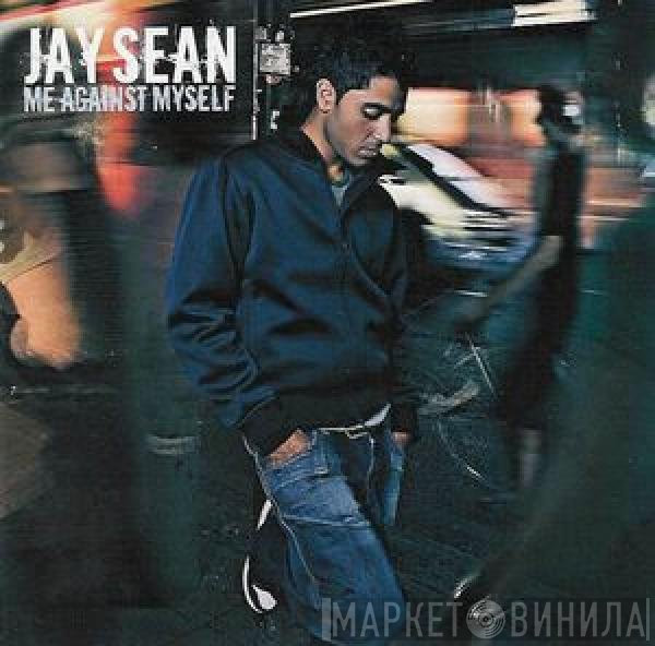 Jay Sean  - Me Against Myself