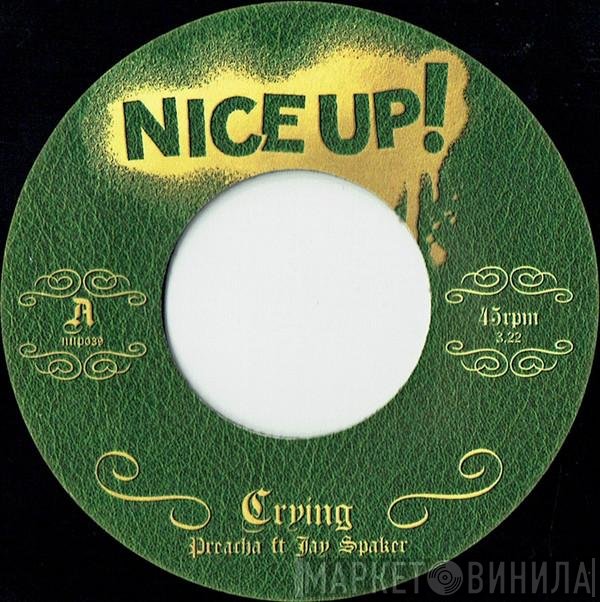 Jay Spaker, Preacha  - Crying