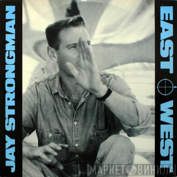 Jay Strongman - East-West