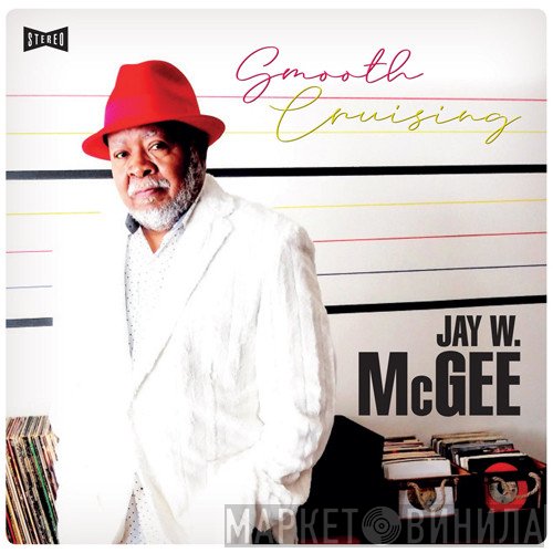 Jay W. McGee - Smooth Cruising