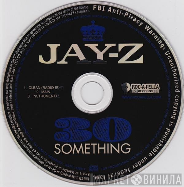 Jay-Z  - 30 Something