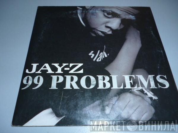 Jay-Z  - 99 Problems