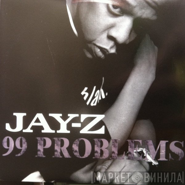 Jay-Z  - 99 Problems