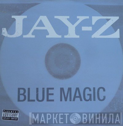 Jay-Z  - Blue Magic