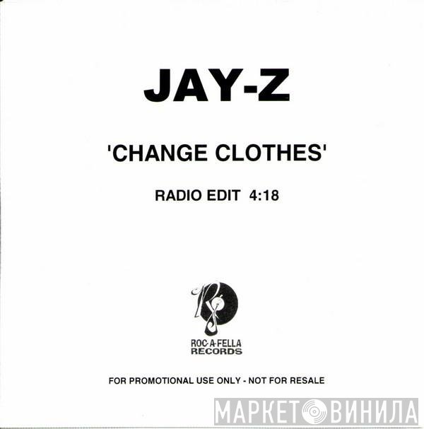 Jay-Z  - Change Clothes