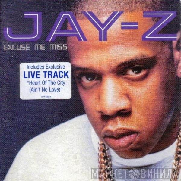 Jay-Z  - Excuse Me Miss
