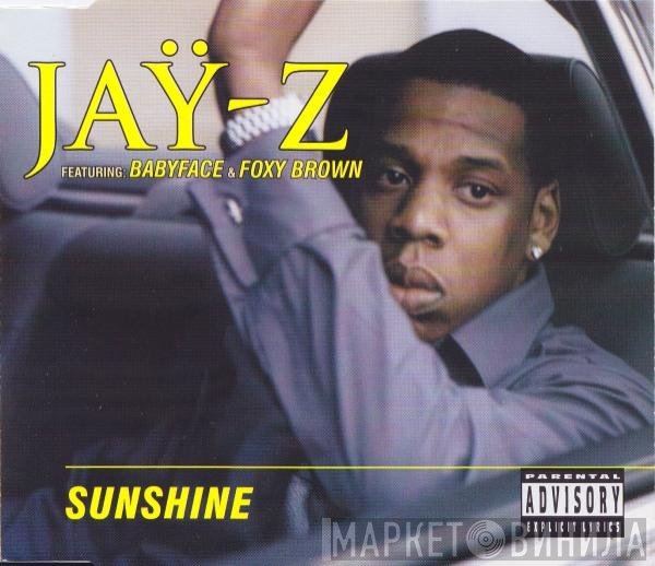 Jay-Z Featuring Babyface & Foxy Brown  - Sunshine