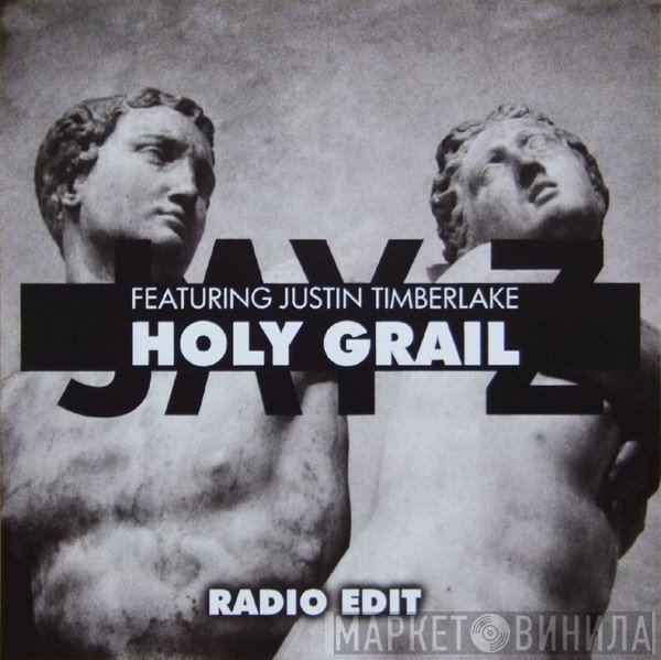 Jay-Z Featuring Justin Timberlake  - Holy Grail