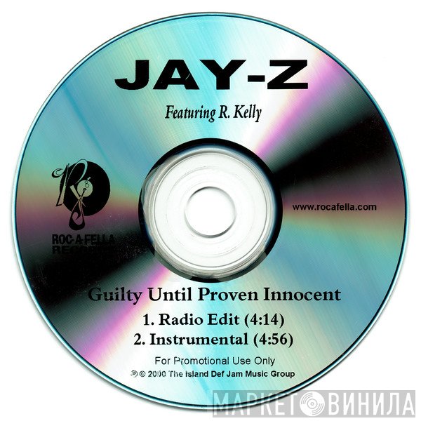Jay-Z Featuring R. Kelly  - Guilty Until Proven Innocent