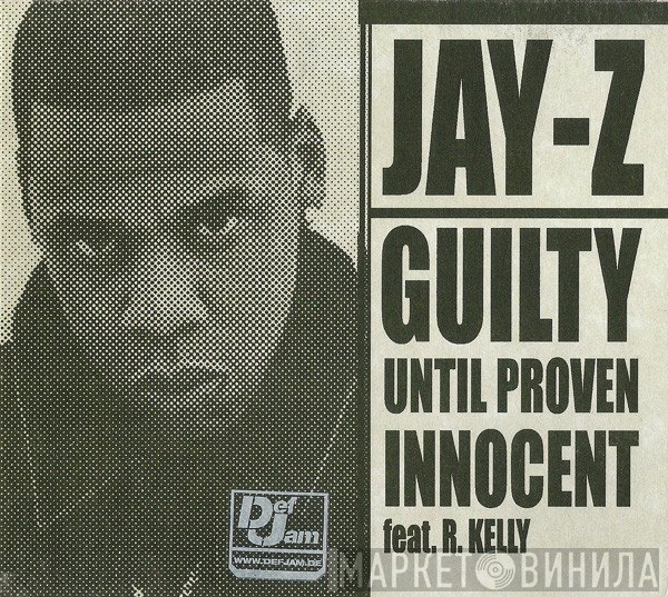 Jay-Z  - Guilty Until Proven Innocent