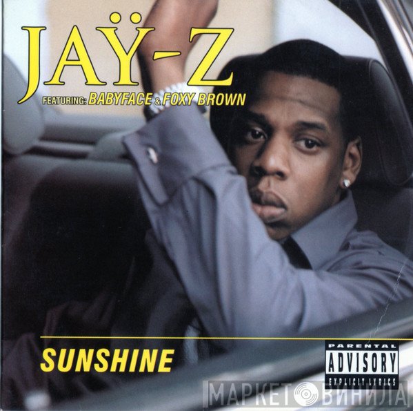 Jay-Z featuring Babyface & Foxy Brown  - Sunshine