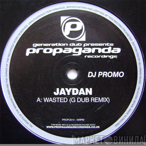 Jaydan - Wasted (G Dub Remix)  / Love To Feel