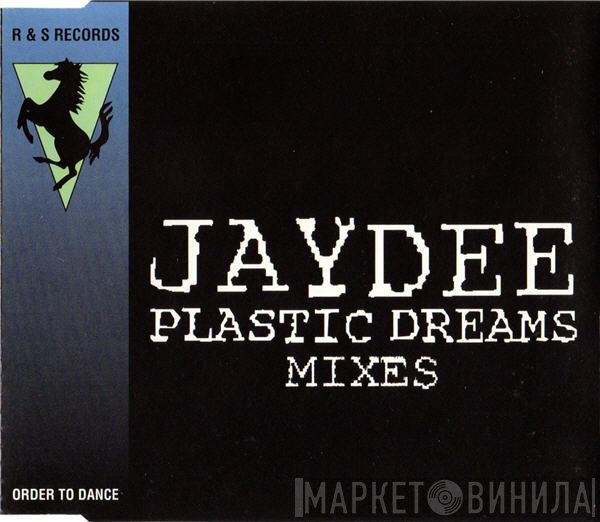 Jaydee - Plastic Dreams (Mixes)