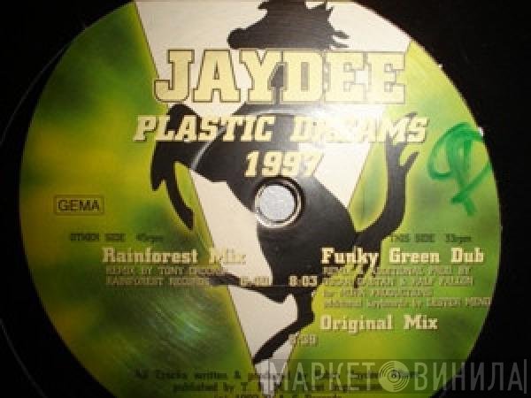 Jaydee  - Plastic Dreams 1997