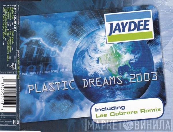 Jaydee  - Plastic Dreams 2003