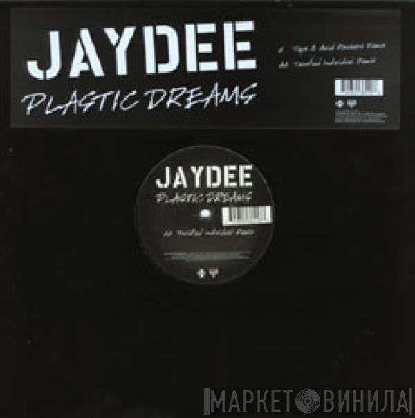Jaydee - Plastic Dreams