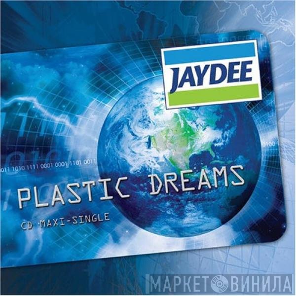 Jaydee  - Plastic Dreams