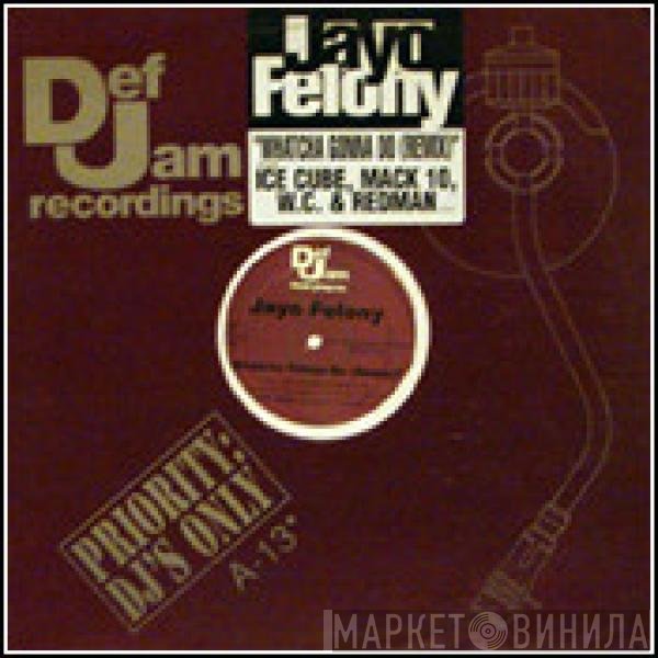 Jayo Felony - Whatcha Gonna Do (Remix)