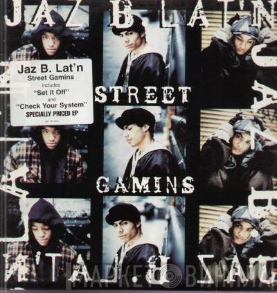 Jaz B. Lat'n - Street Gamins