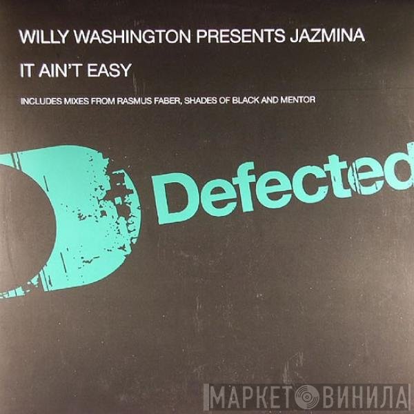Jazmina, Willy Washington - It Ain't Easy