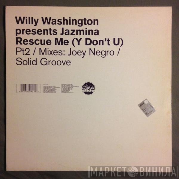 Jazmina, Willy Washington - Rescue Me (Y Don't U) (Part 2)