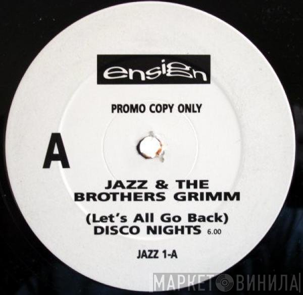 Jazz &amp; The Brothers Grimm - (Let's All Go Back) Disco Nights / Just The Way You Like It