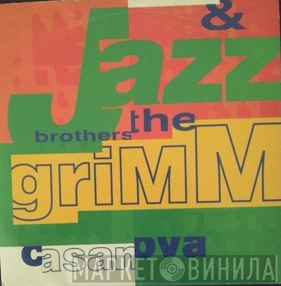Jazz &amp; The Brothers Grimm - Casanova