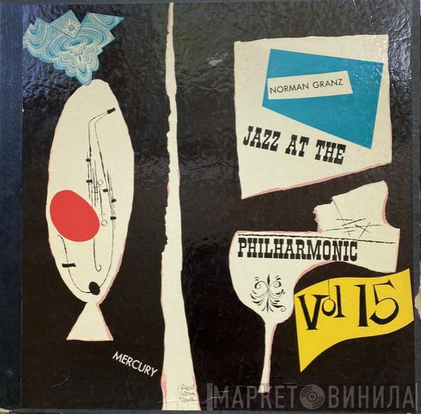Jazz At The Philharmonic - Norman Granz' Jazz At The Philharmonic Vol. 15
