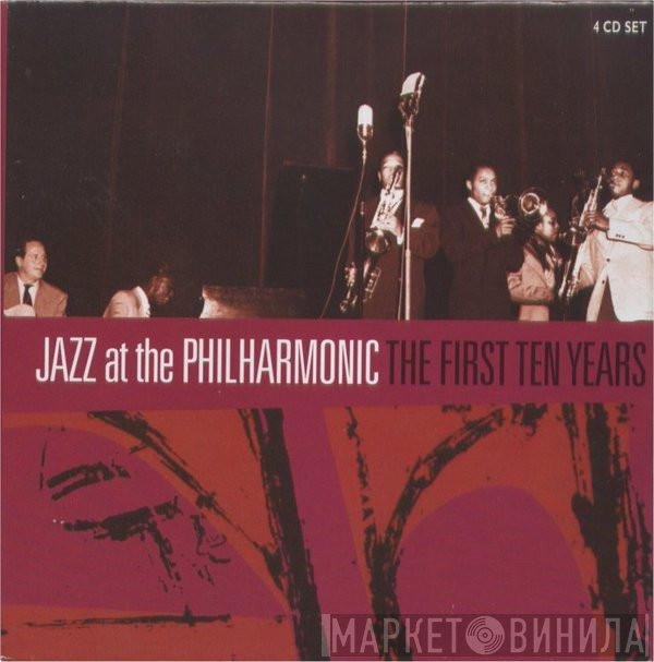 Jazz At The Philharmonic - The First Ten Years