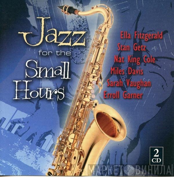  - Jazz For The Small Hours