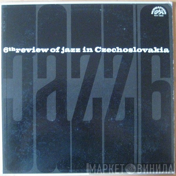  - Jazz In Czechoslovakia 1964. 6th Review Of Jazz In Czechoslovakia