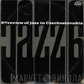  - Jazz In Czechoslovakia 1964. 6th Review Of Jazz In Czechoslovakia